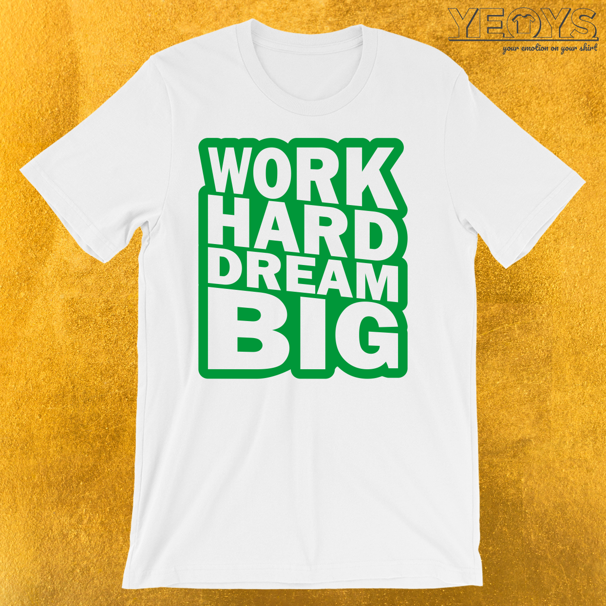 Work Hard Dream Big T-Shirt