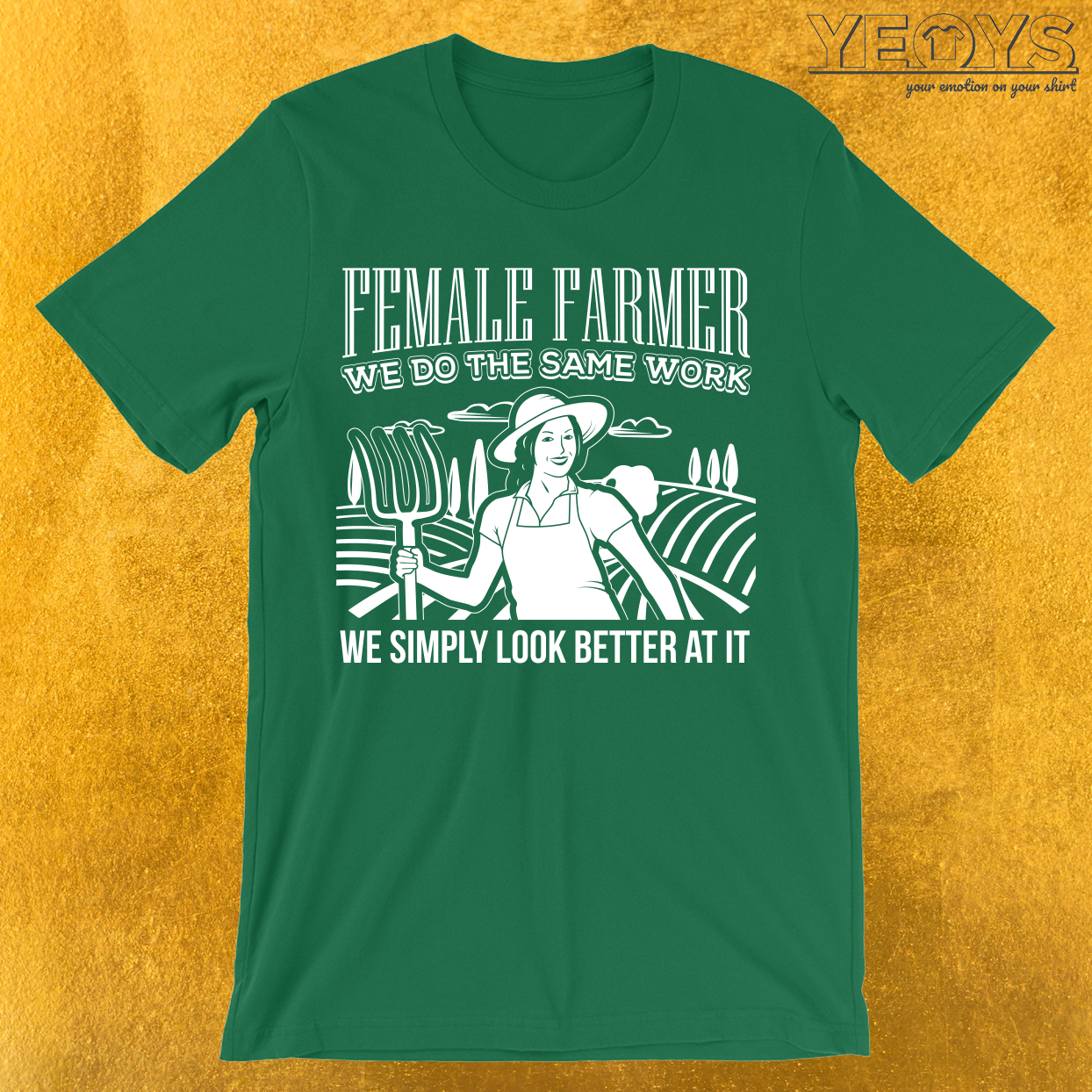 Female Farmer Simply Look Better T-Shirt