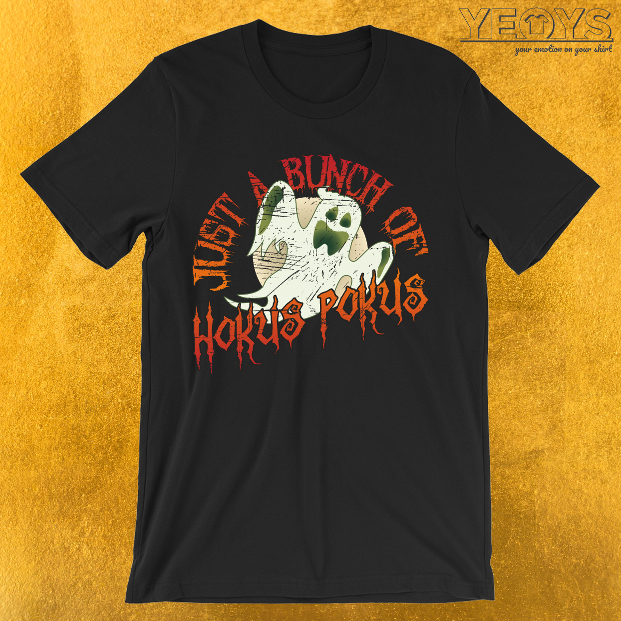 Just A Bunch Of Hokus Pokus Boo Ghost T-Shirt