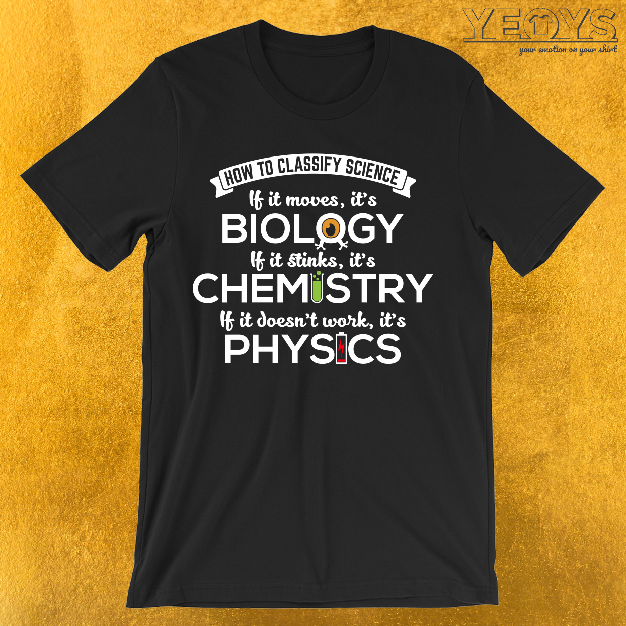 Classify Science Biology Chemistry Physics T-Shirt