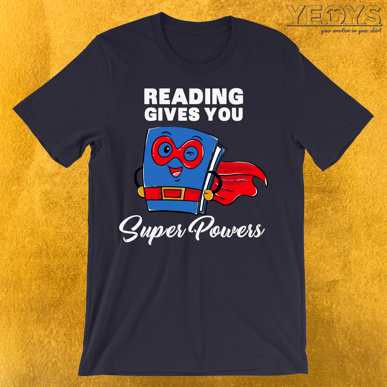 Reading Gives You Super Powers T-Shirt
