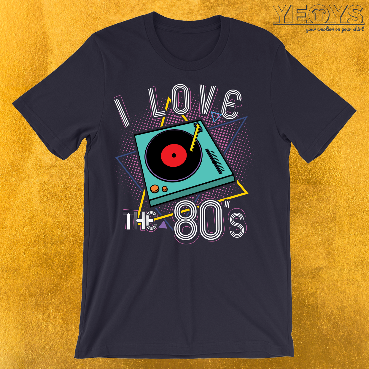I Love The 80’s Turntable T-Shirt