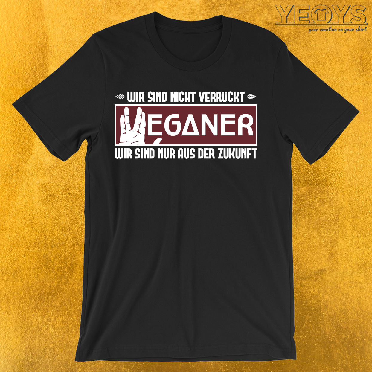 Veganer sind aus der Zukunft T-Shirt