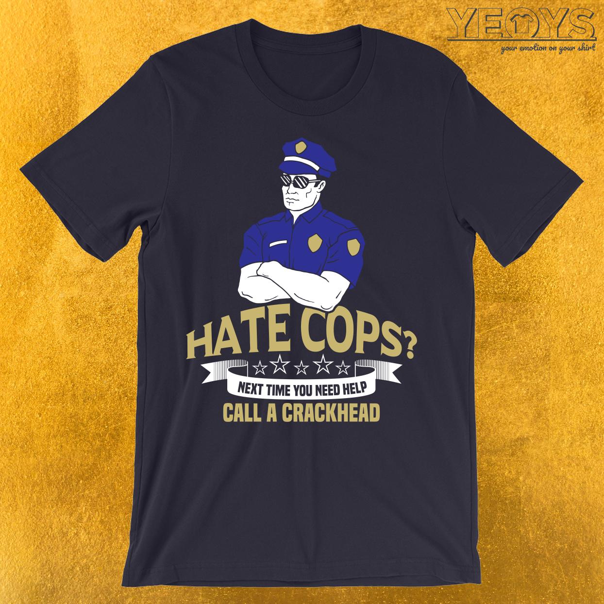 Hate Cops Next Time Call A Crackhead T-Shirt
