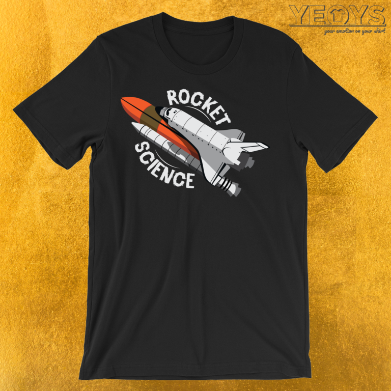 Rocket Science Space Shuttle T-Shirt | yeoys.com