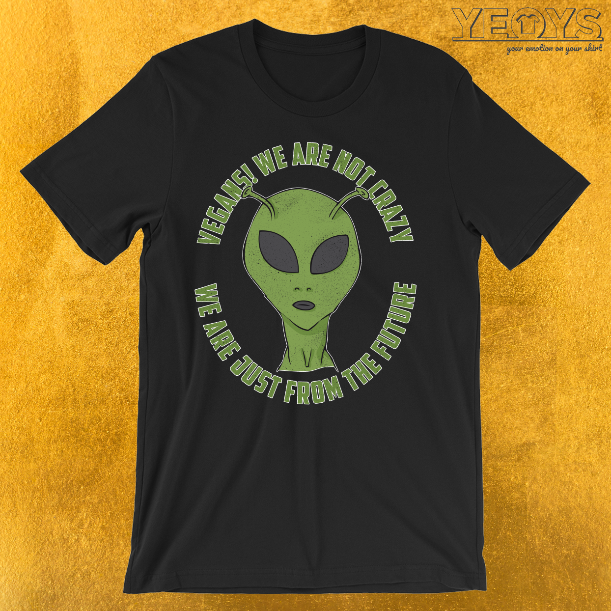Vegans We Are Not Crazy From Future T-Shirt