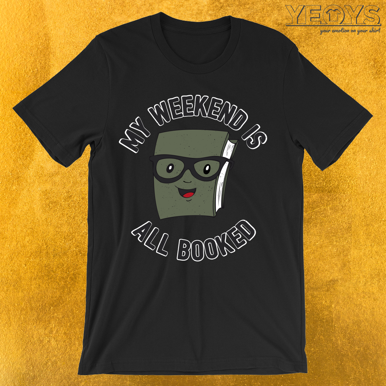 My Weekend Is All Booked T-Shirt