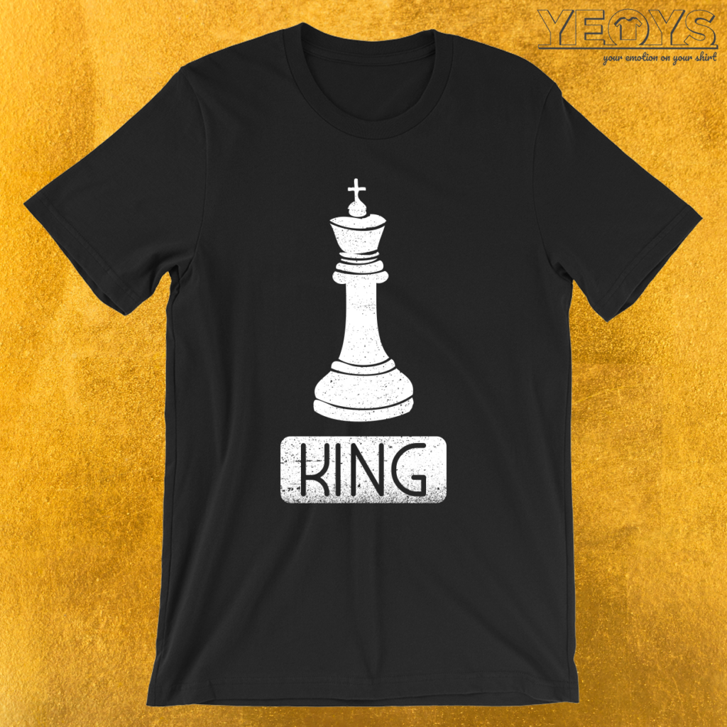 King Chess Piece T-Shirt | yeoys.com