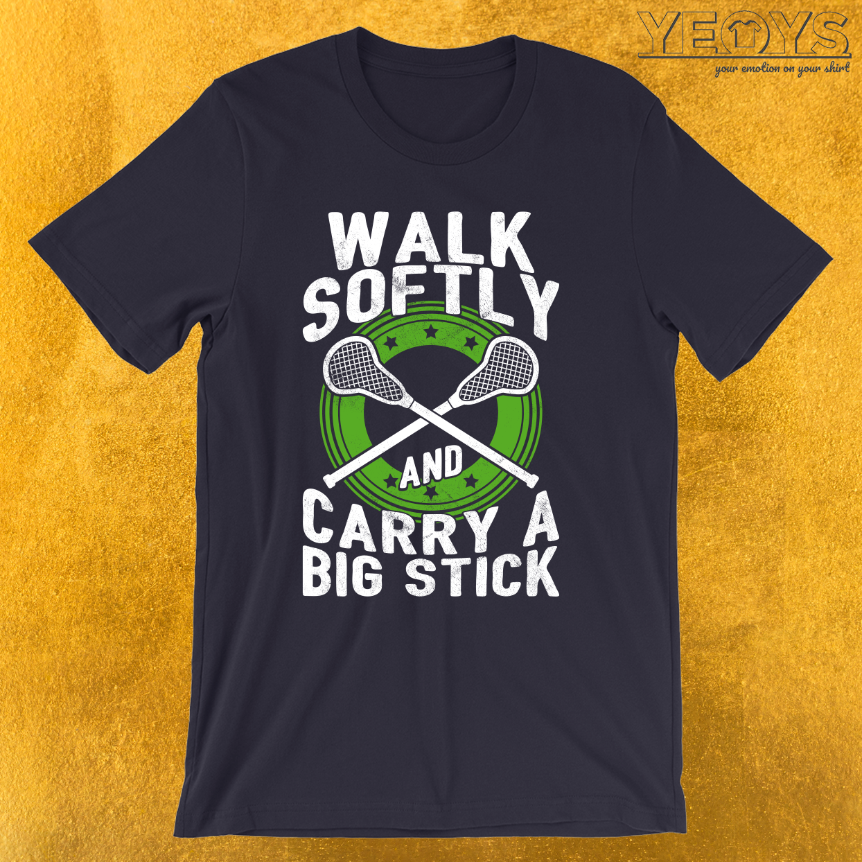 Walk Softly And Carry A Big Stick T-Shirt