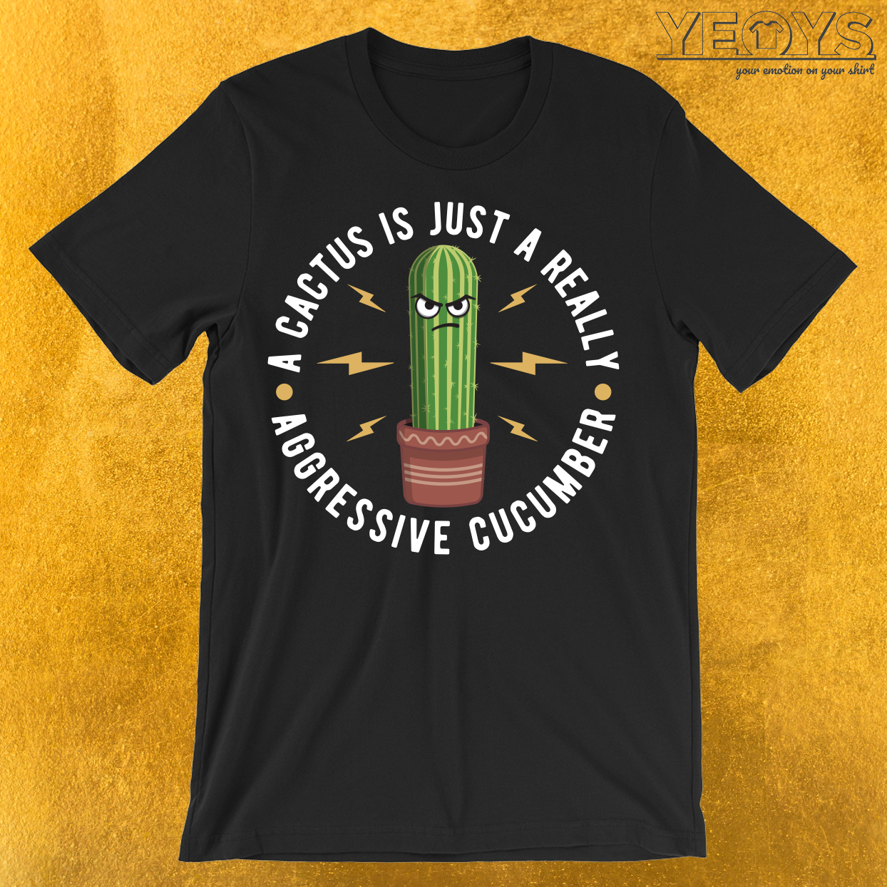 A Cactus Is Just A Really Aggressive Cucumber T-Shirt