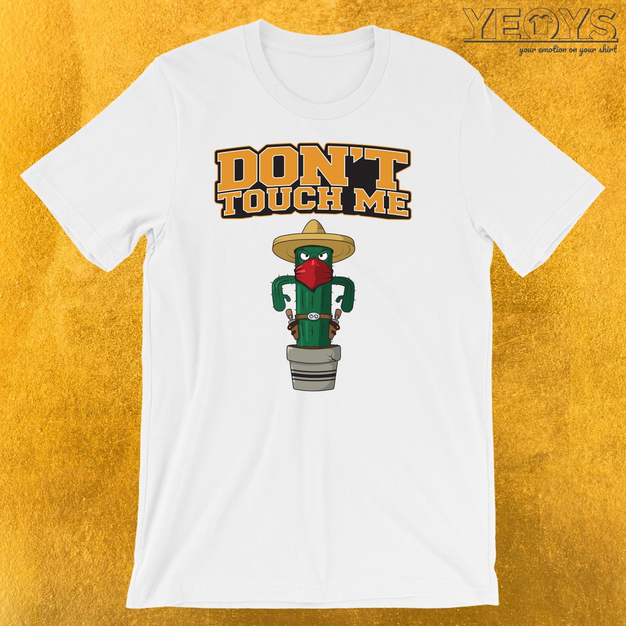 Don’t Touch Me T-Shirt