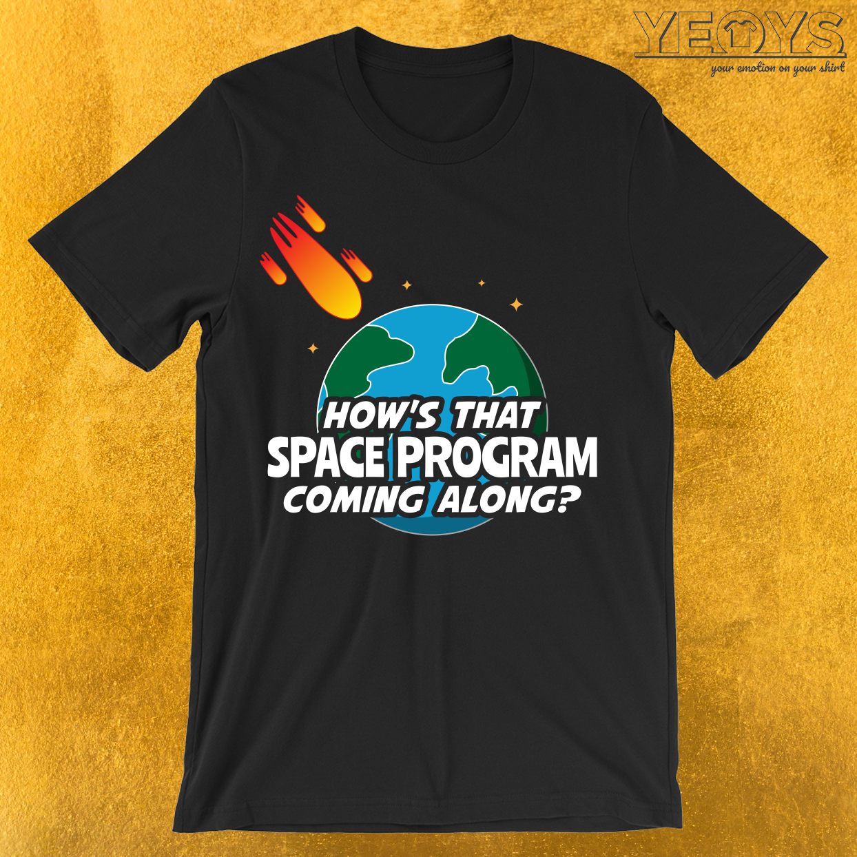 How’s That Space Program Coming Along? T-Shirt