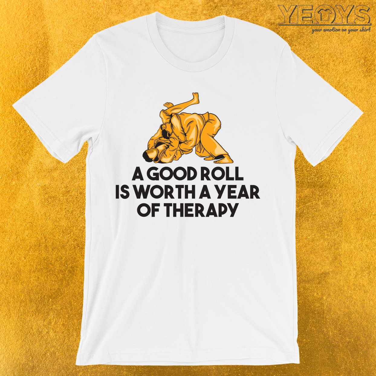 A Good Roll Is Worth A Year Of Therapy T-Shirt