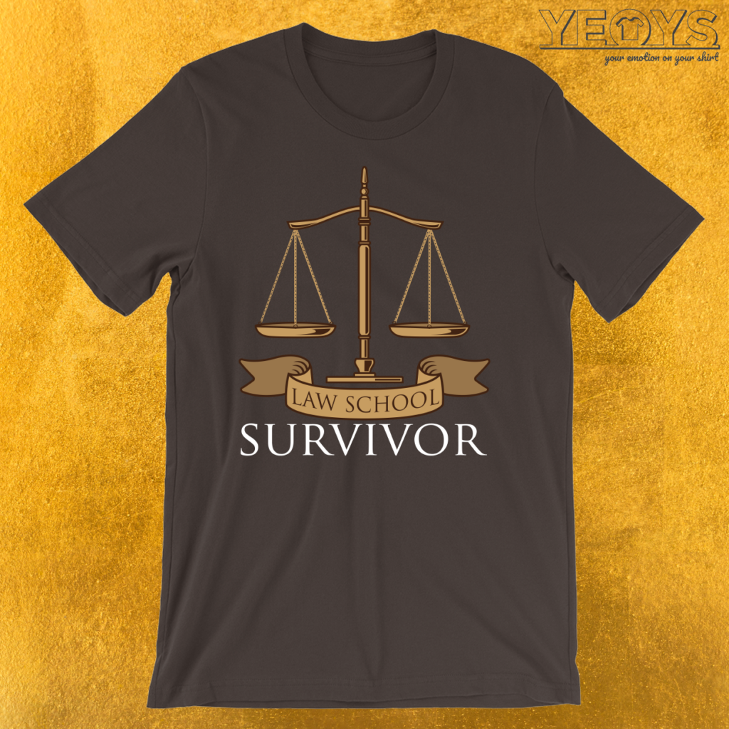 Law School Survivor T Shirt Yeoys