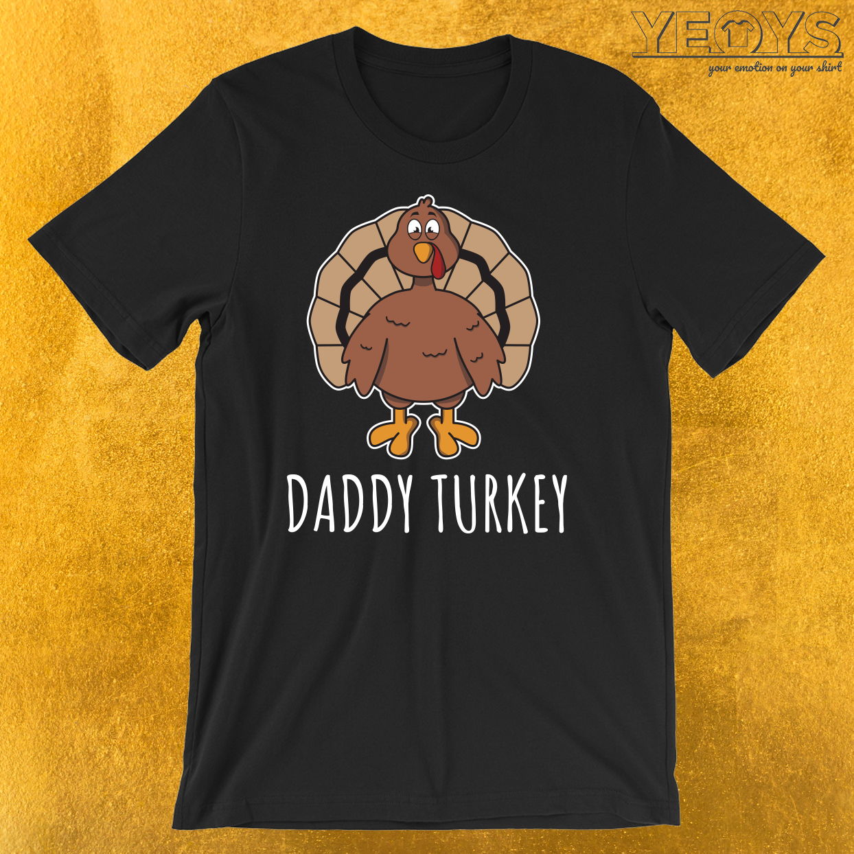Daddy Turkey T-Shirt