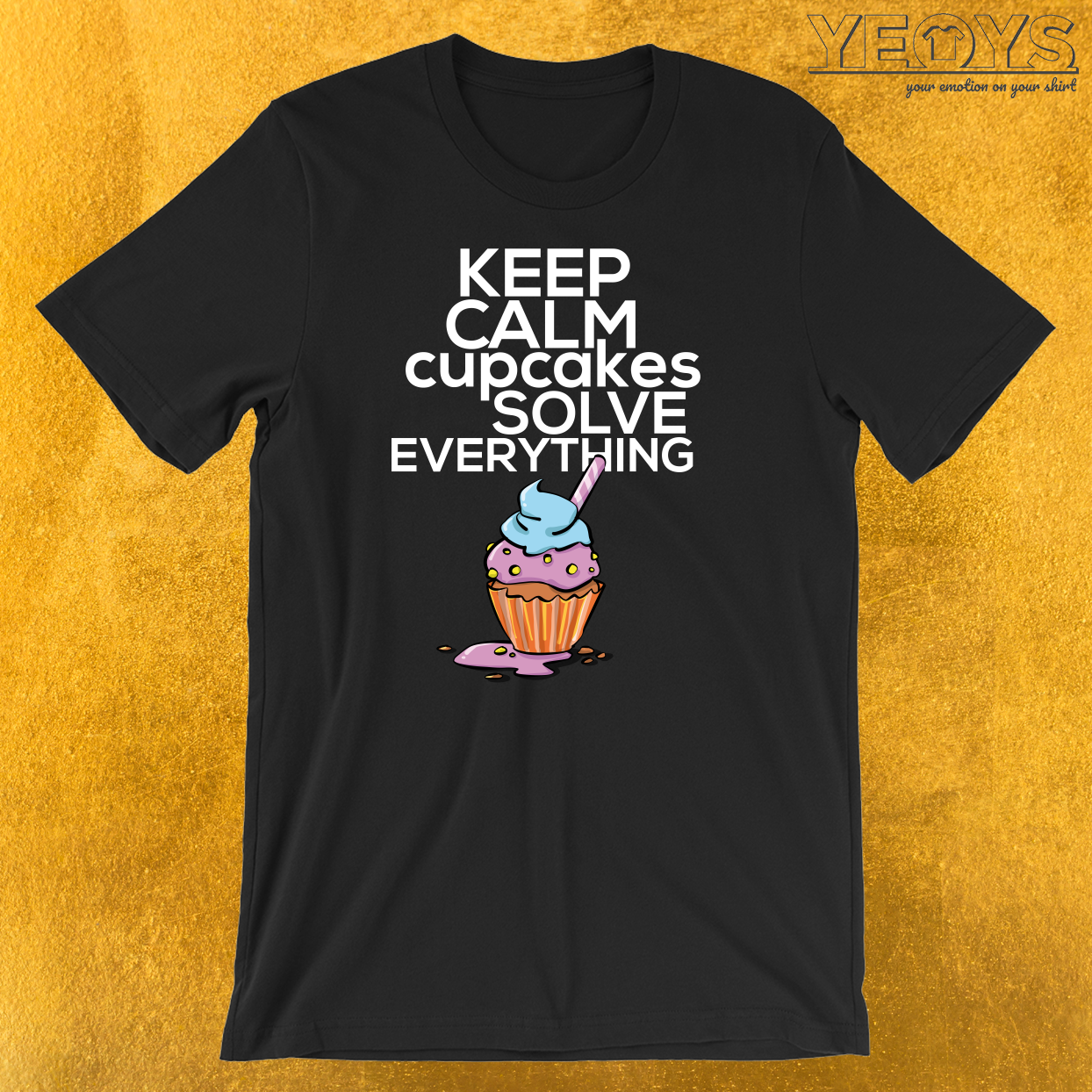 Keep Calm Cupcakes Solve Everything T-Shirt