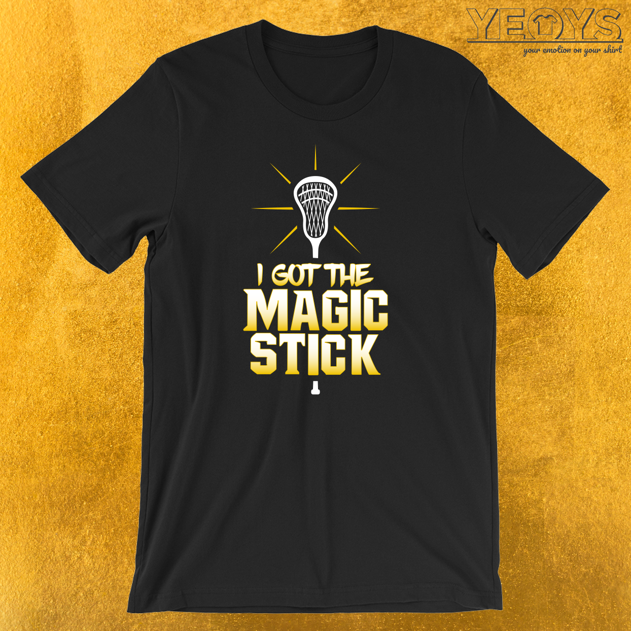 I Got The Magic Stick Lacrosse T-Shirt