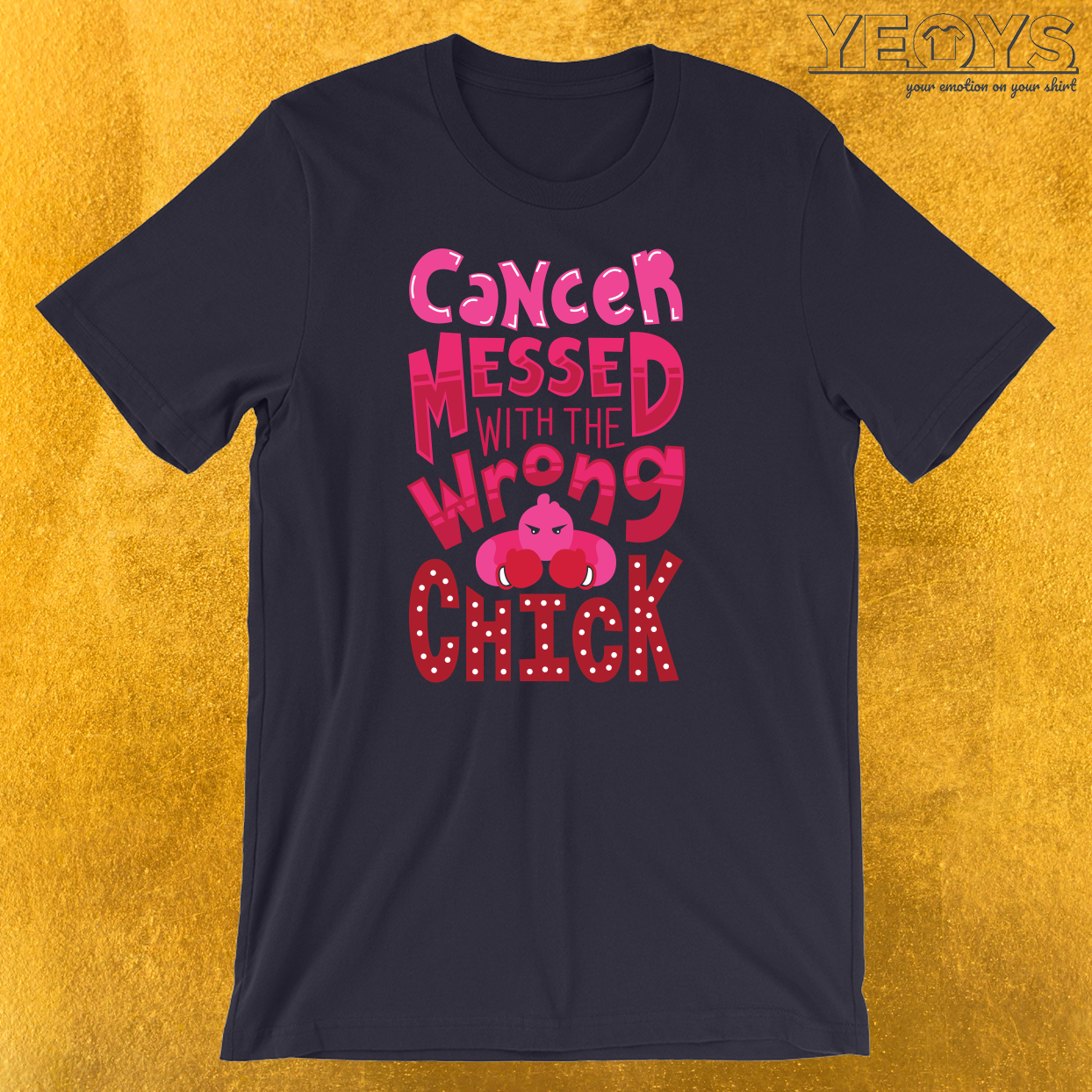 Cancer Messed With The Wrong Chick T-Shirt