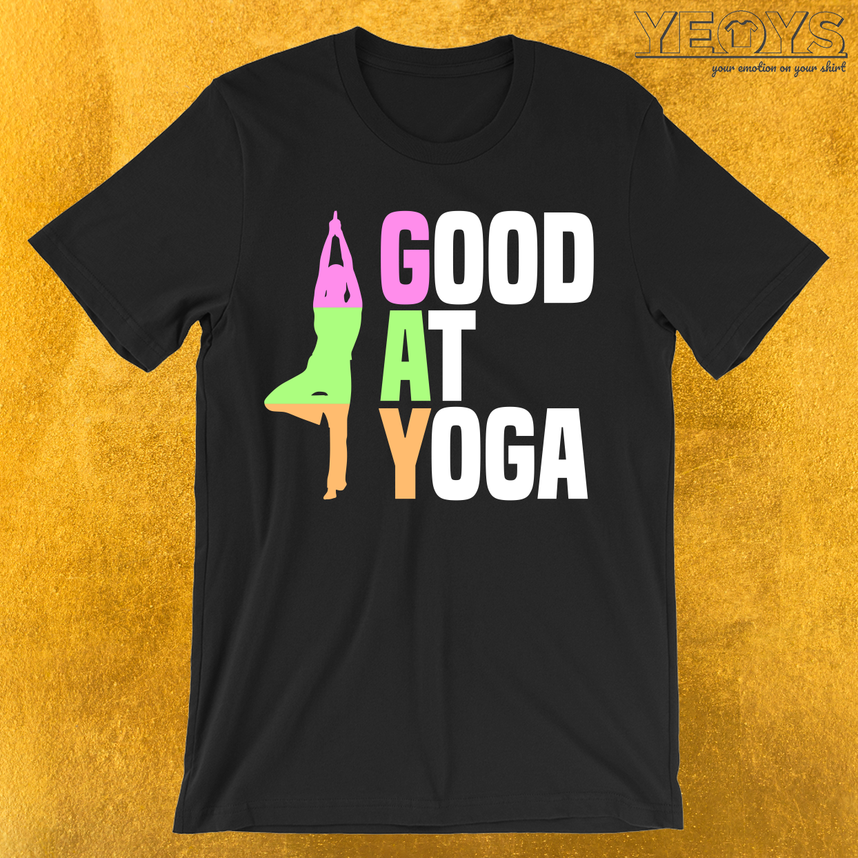 Good At Yoga Vriksasana Tree Pose T-Shirt