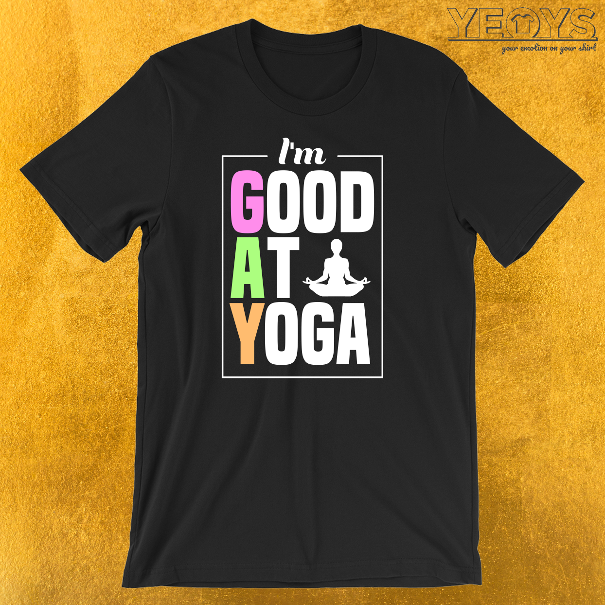 I’m Good At Yoga Lotus Pose Padmasana  T-Shirt