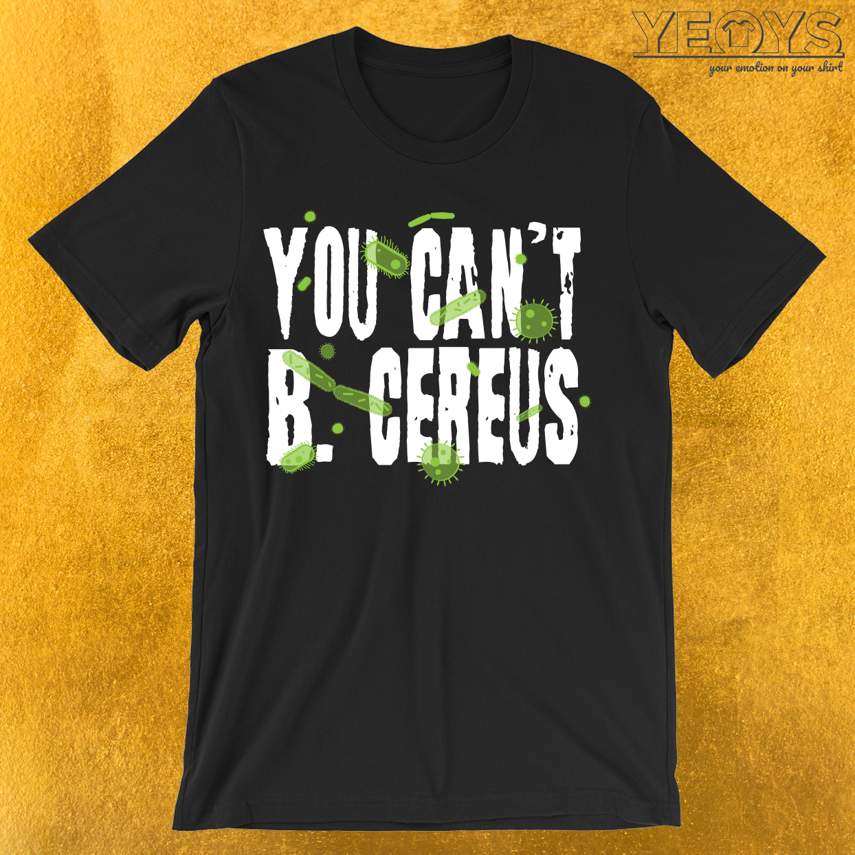 You Can’t b. Cereus T-Shirt