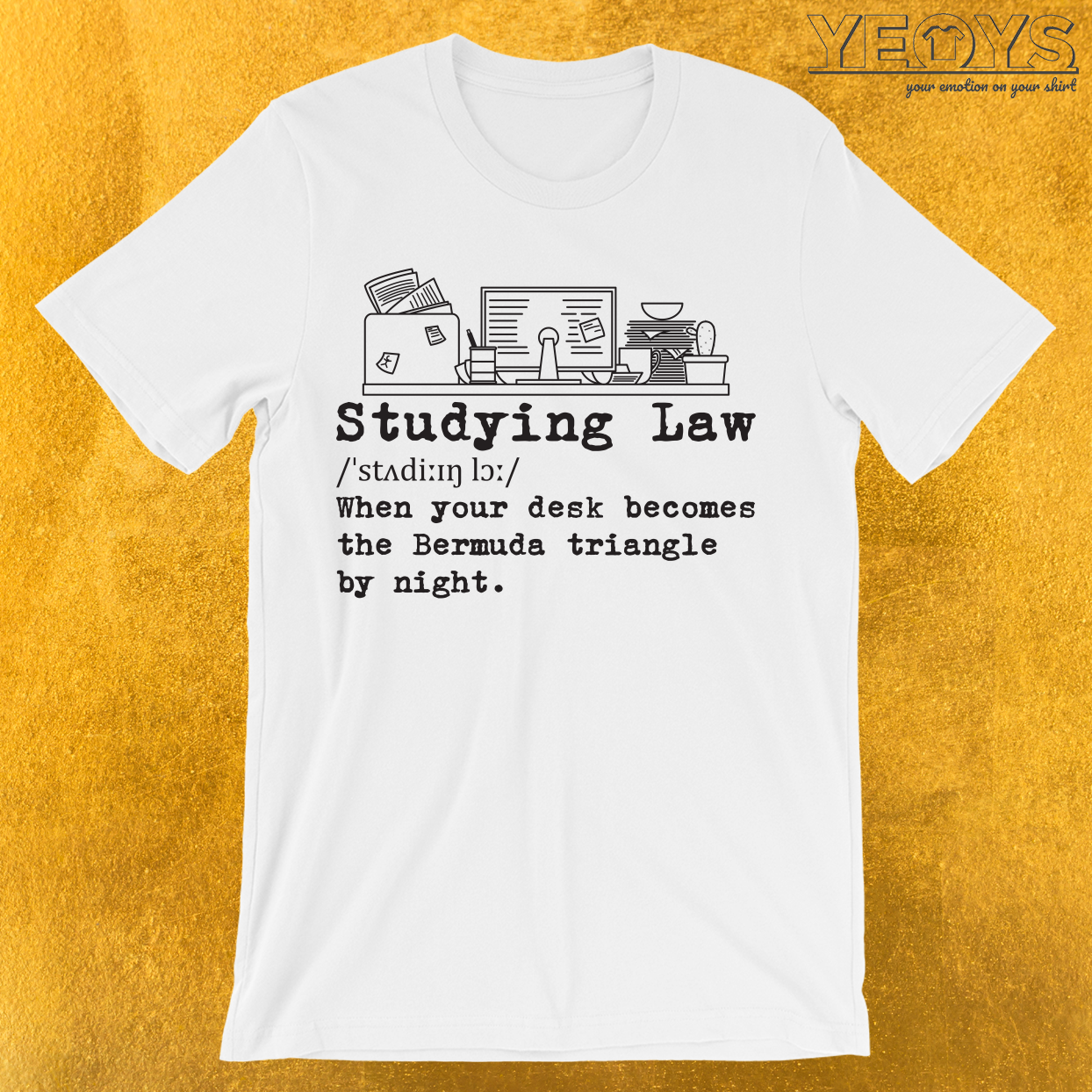Studying Law Messy Desk T-Shirt