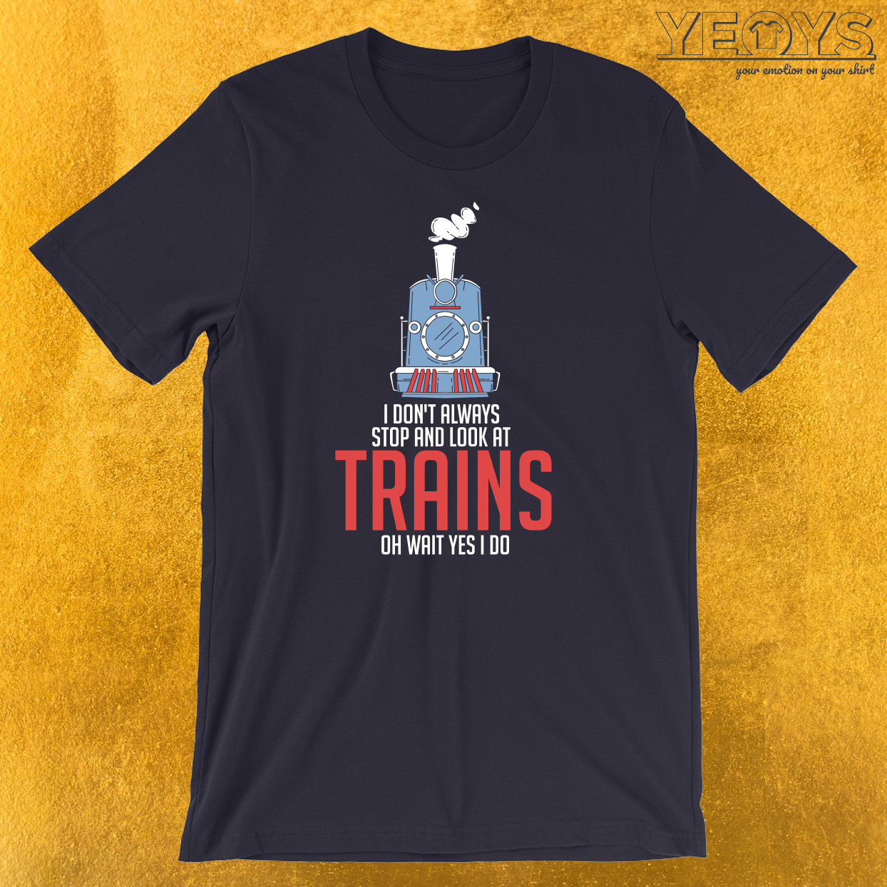 Stop And Look At Trains T-Shirt