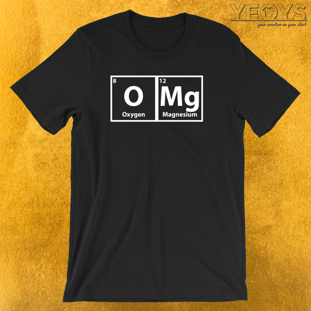 Omg T-Shirt | yeoys.com