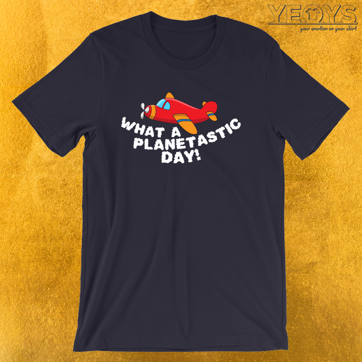 What A Planetastic Day – Funny Aviation Quotes Tee