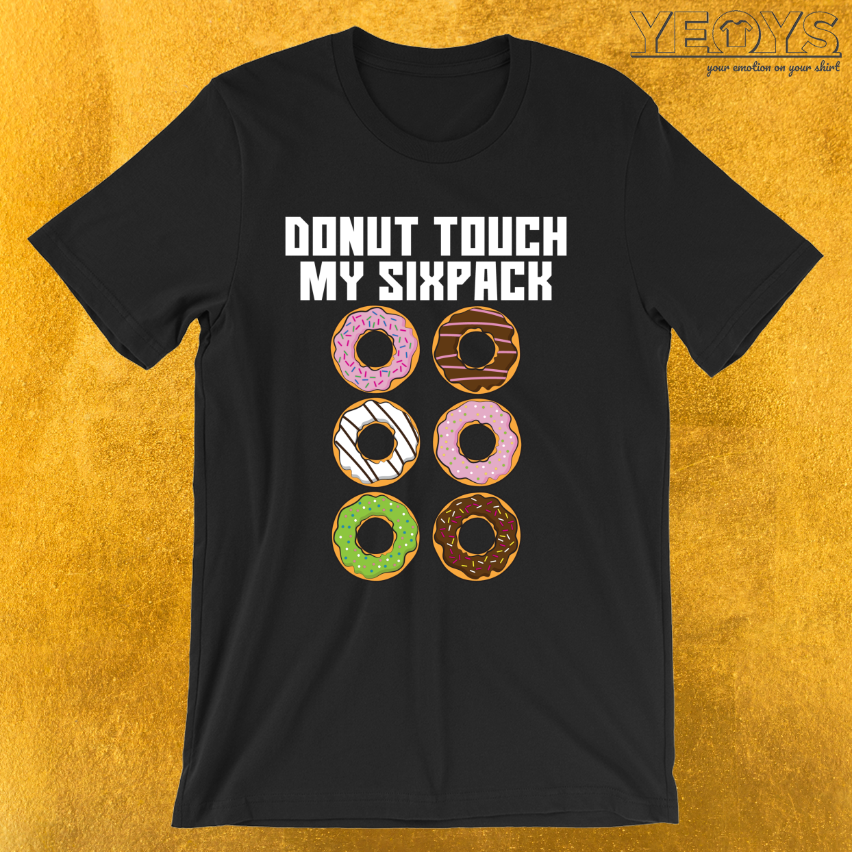 Donut Touch My Sixpack – Funny Donut Tee