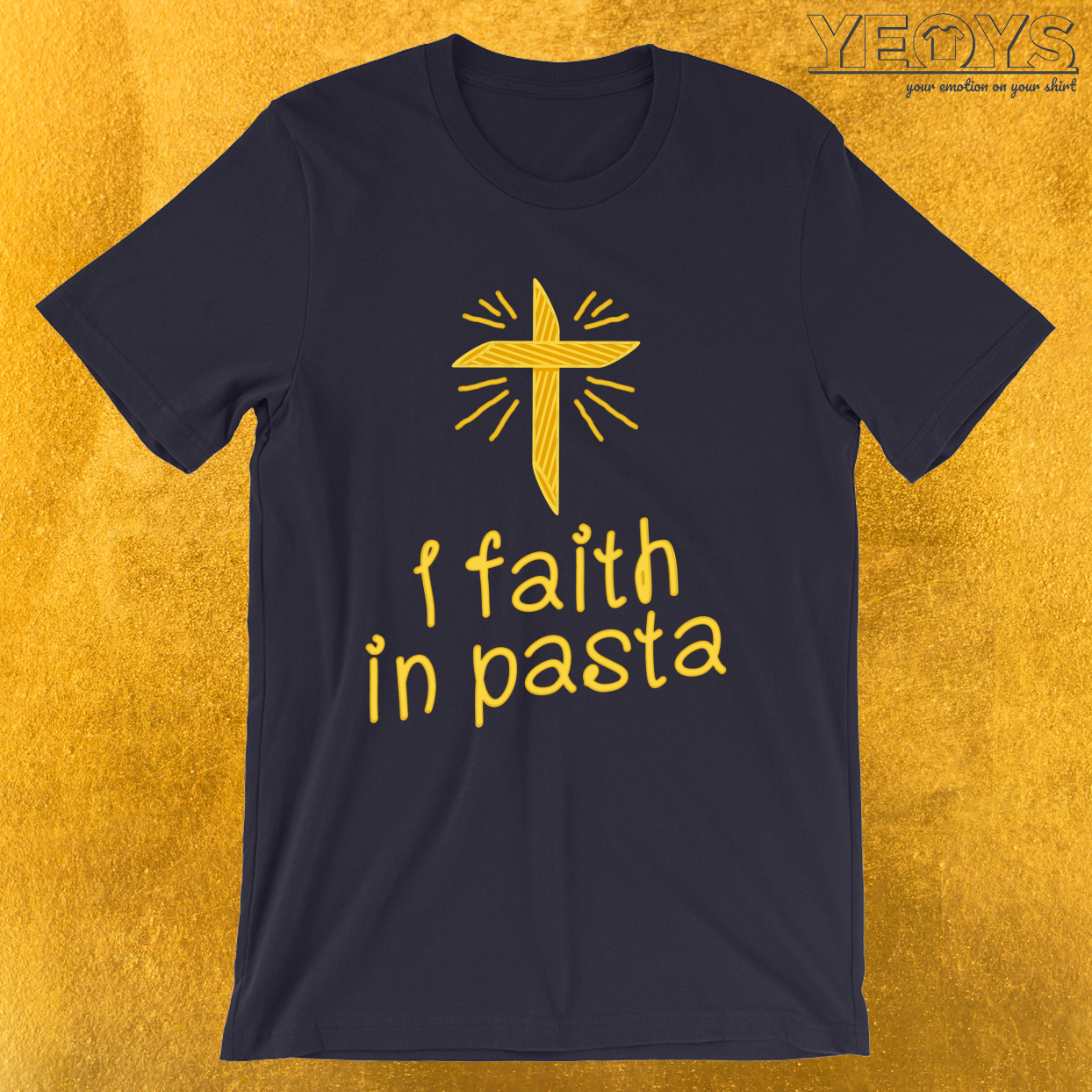 I Faith In Pasta – Funny I Love Italian Pasta Tee