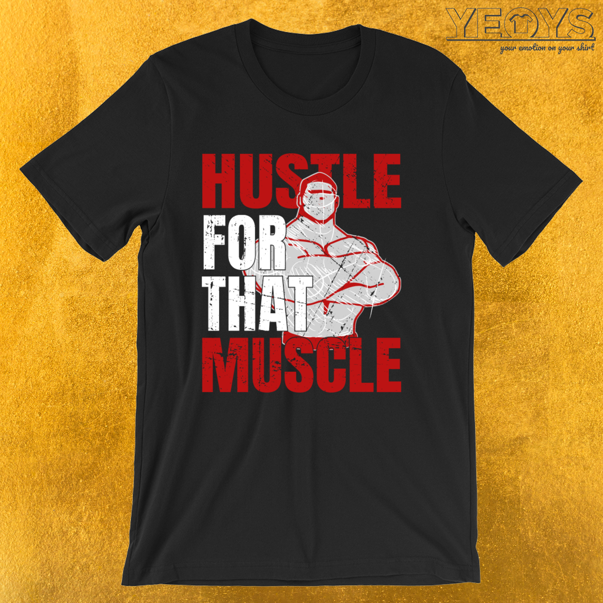 Hustle For That Muscle – Weightlifting Tee