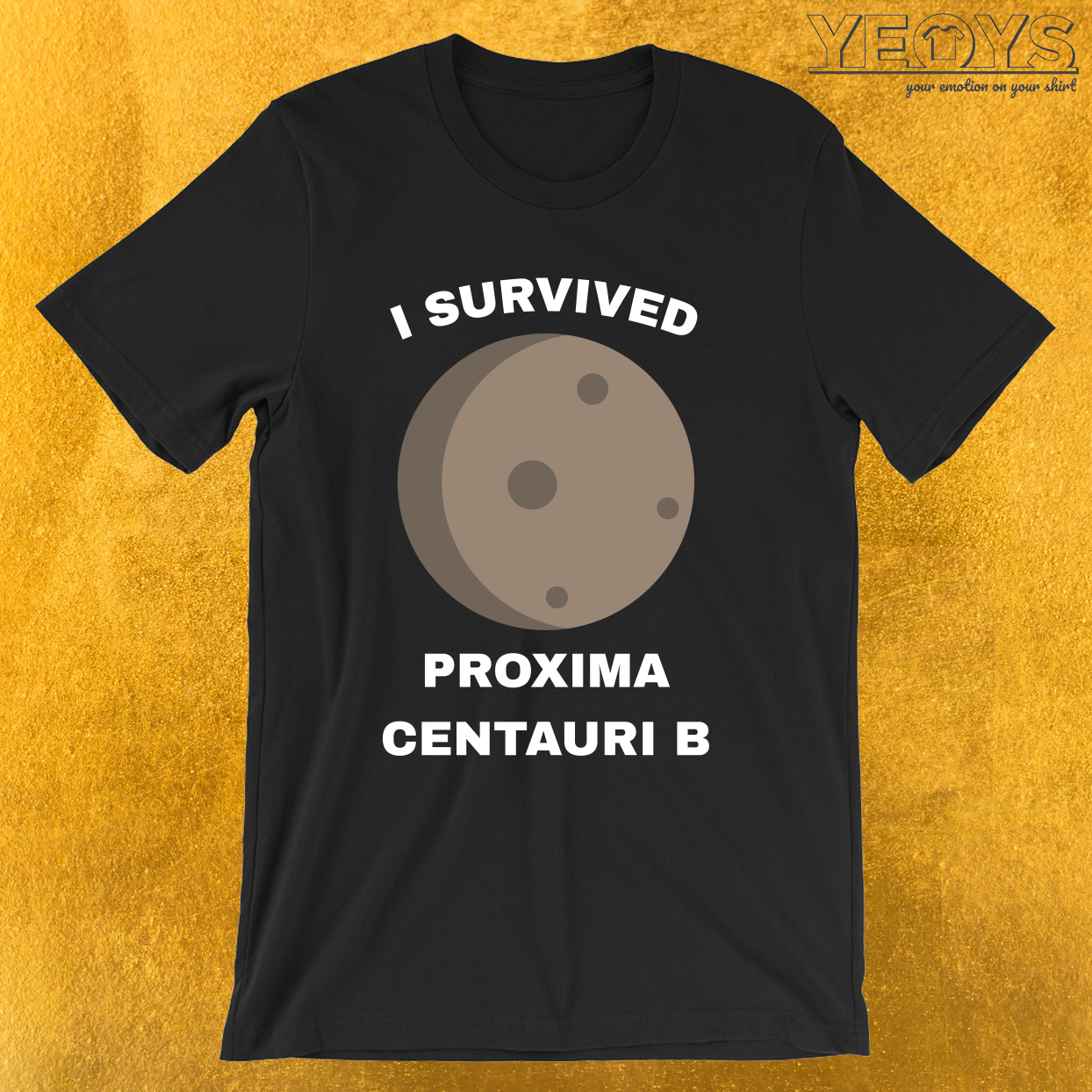 I Survived Proxima Centauri B – Exoplanet Tee