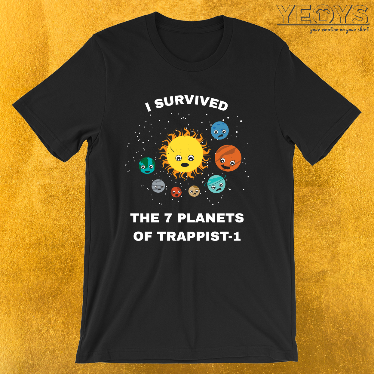 I Survived My Trip To 7 Planets Of Trappist-1 – Trappist Tee