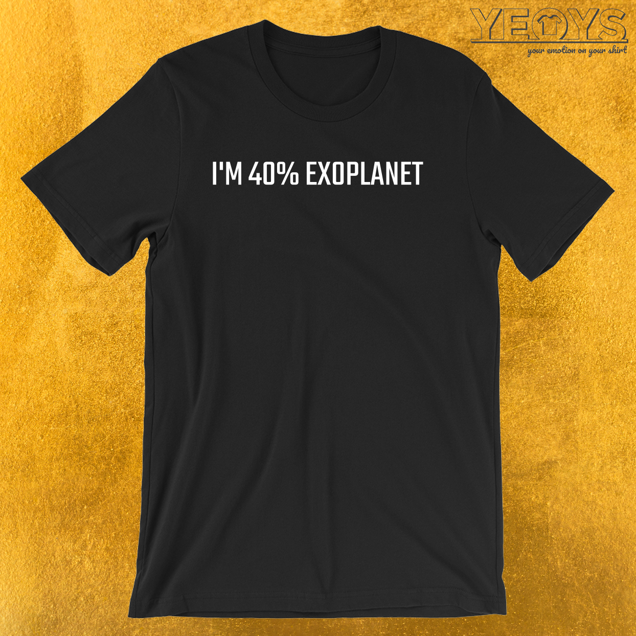 I’m 40 Percent Exoplanet – Exoplanet Tee