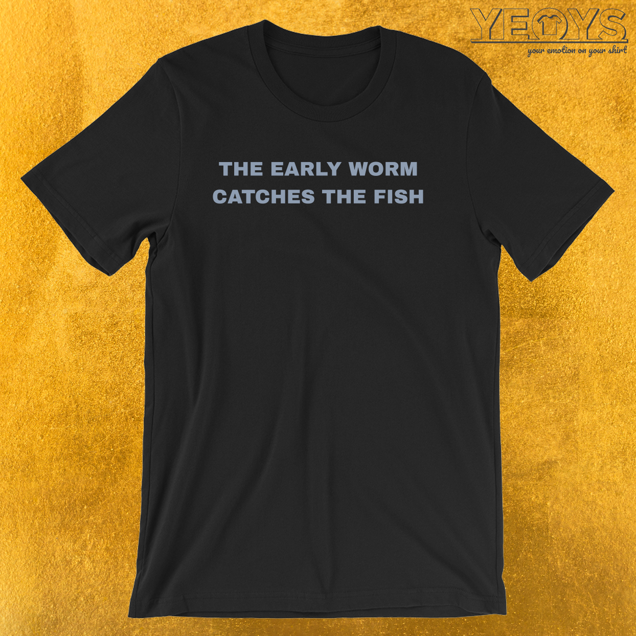 The Early Worm Catches The Fish – Funny Fishing Tee
