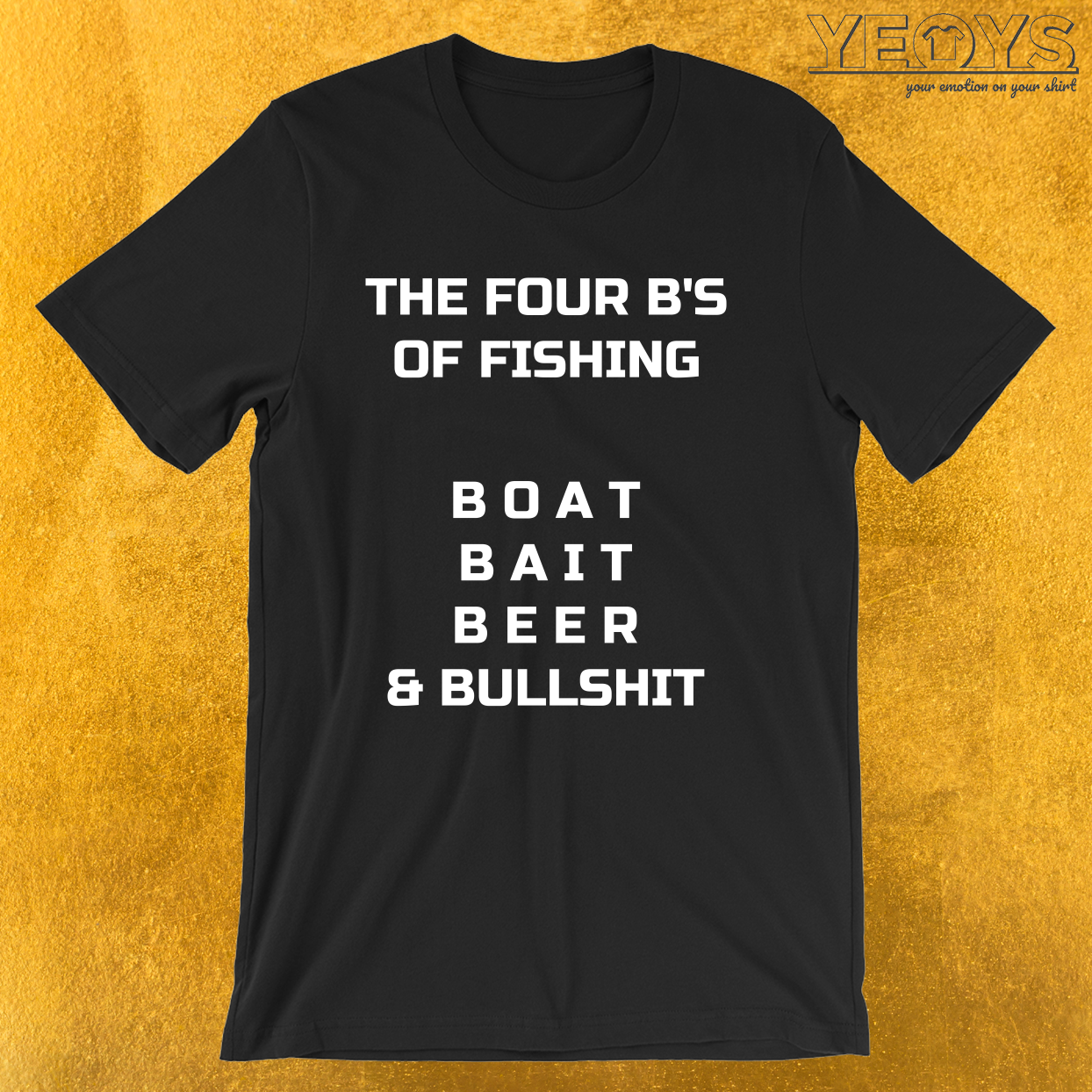 The Four B’s Of Fishing – Fishing Trip Tee