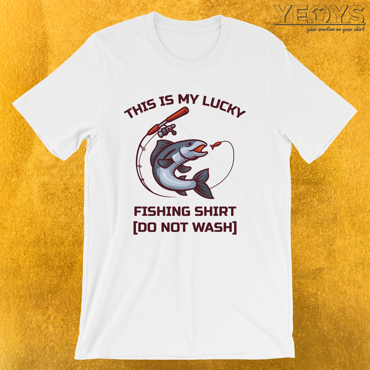 This Is My Lucky Fishing Shirt Do Not Wash – Funny Fishing Tee