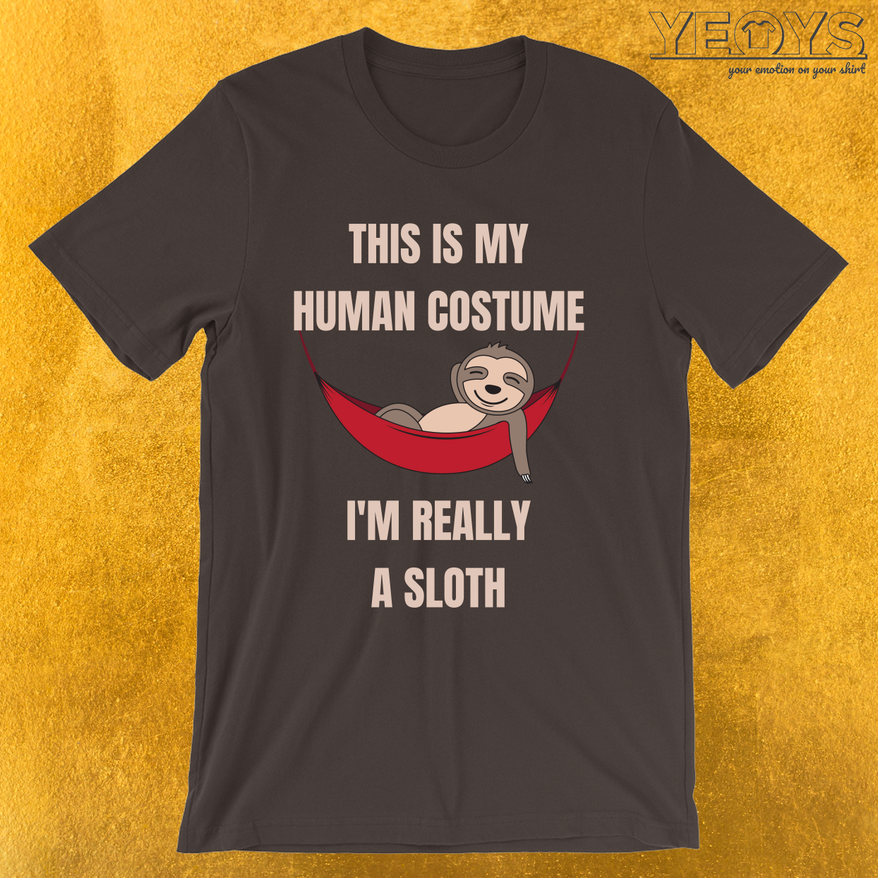 This is My Human Costume I’m Really a Sloth – Funny Sloth Costume Tee
