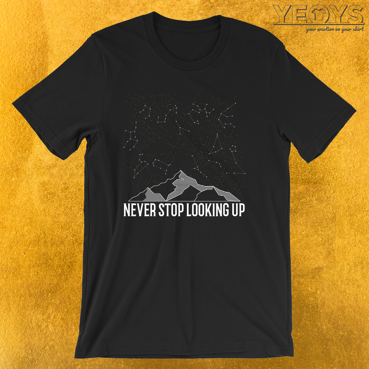 Cosmos Constellation Quote – Never Stop Looking Up Tee