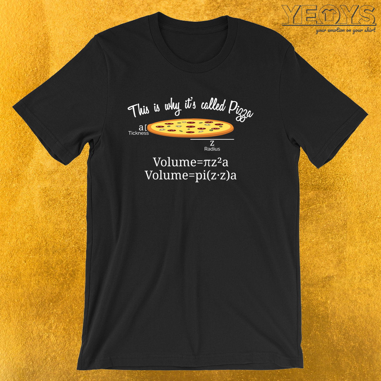 This Is Why It’s Called Pizza – Pizza Math Pun Tee