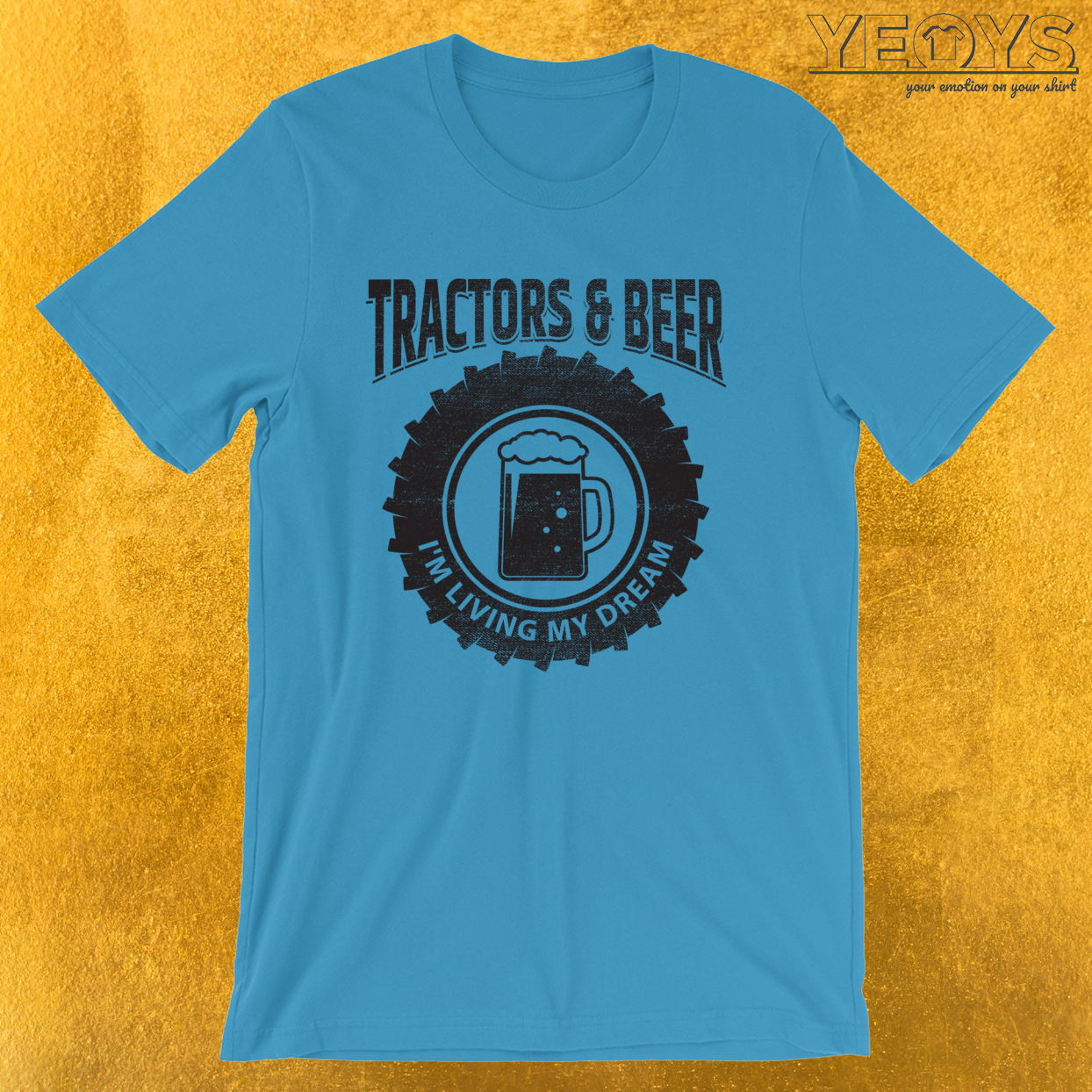 Tractors & Beer I’m Living My Dream – Funny Farmer Tee