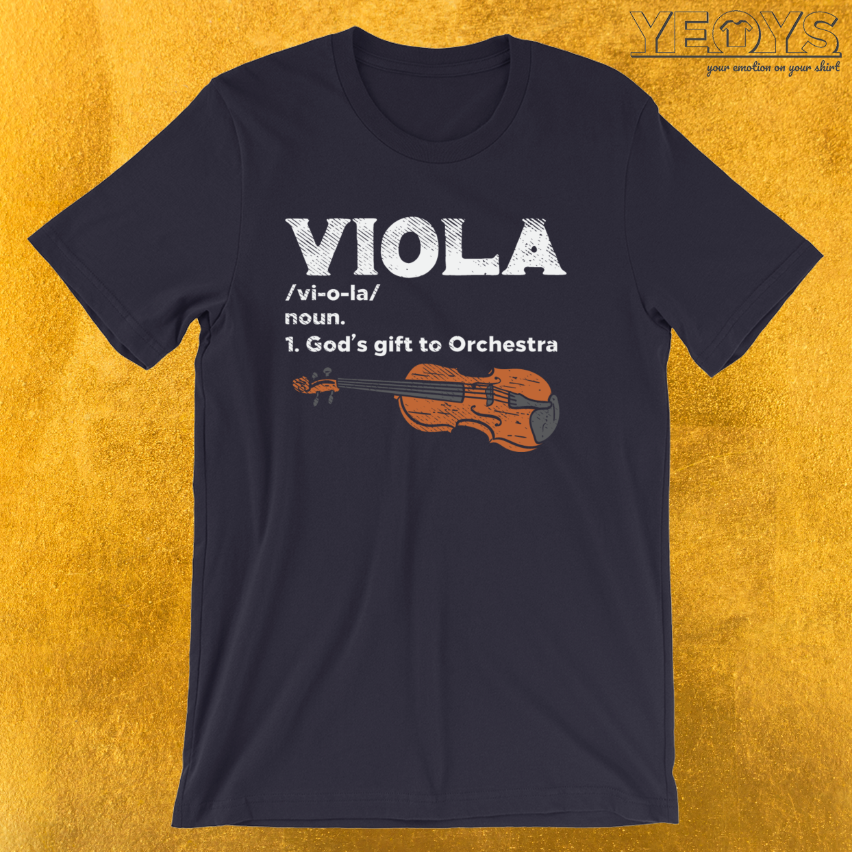 Viola God’s Gift to Orchestra – Viola Instrument Tee