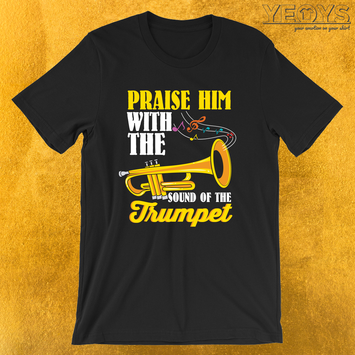 Praise Him With The Sounding Of The Trumpet – Trumpet Tee